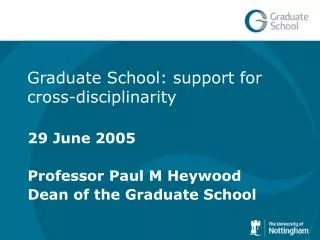 Graduate School: support for cross-disciplinarity