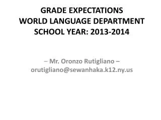 GRADE EXPECTATIONS WORLD LANGUAGE DEPARTMENT SCHOOL YEAR: 2013-2014