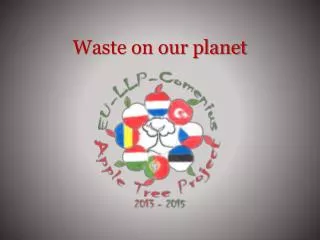 Waste on our planet