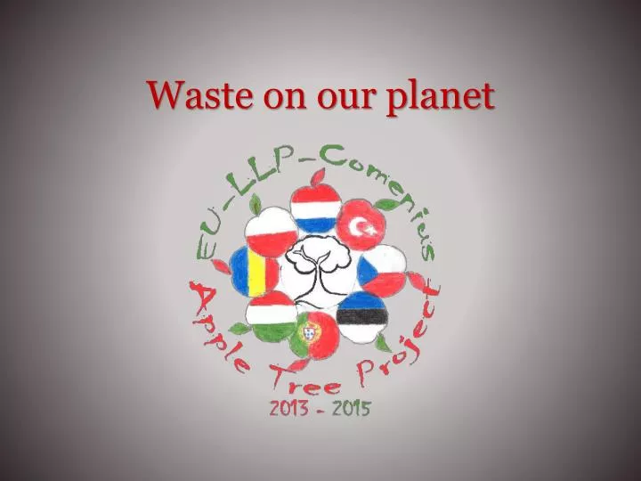 waste on our planet