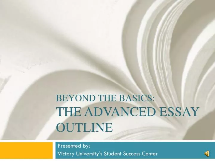 beyond the basics the advanced essay outline