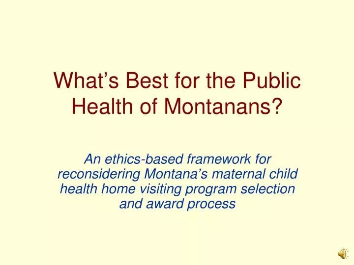 what s best for the public health of montanans