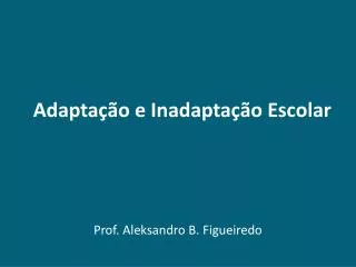 adapta o e inadapta o escolar