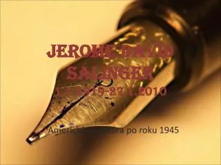 jerome david salinger 1 1 1919 27 1 2010
