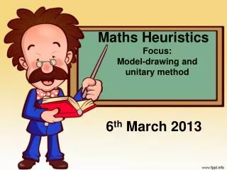 Maths Heuristics Focus: Model-drawing and unitary method