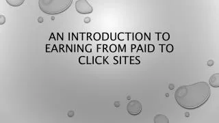 An Introduction To Earning From Paid To Click