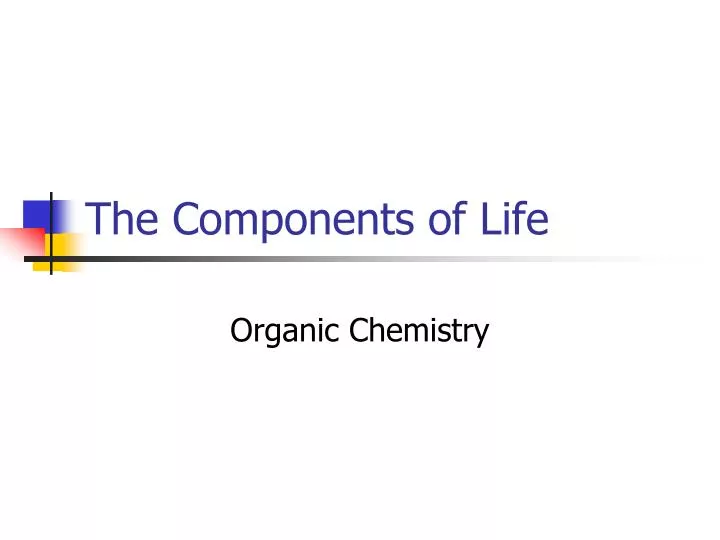 the components of life