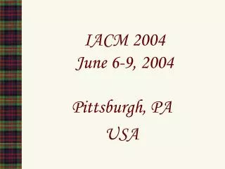 IACM 2004 June 6-9, 2004