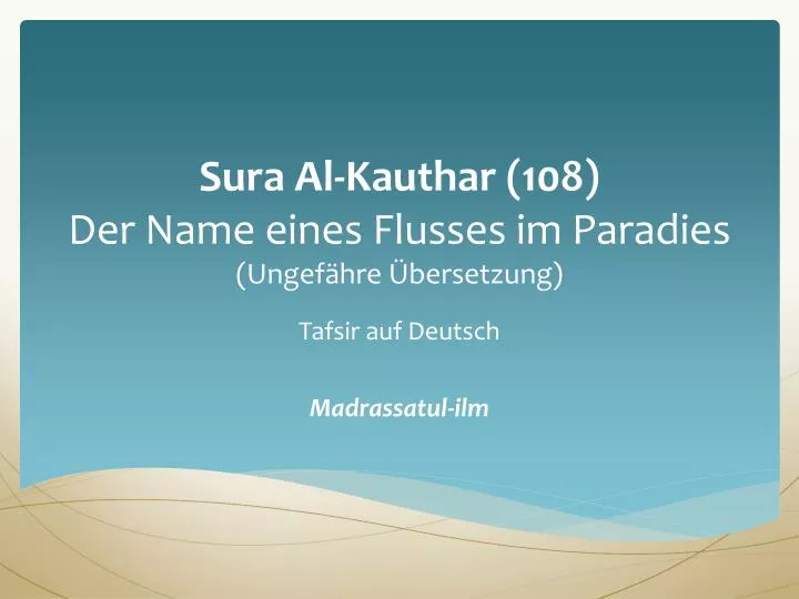 sura al kauthar 108 der name eines flusses im paradies ungef hre bersetzung