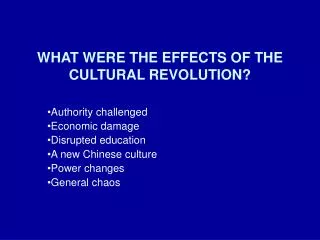 WHAT WERE THE EFFECTS OF THE CULTURAL REVOLUTION?