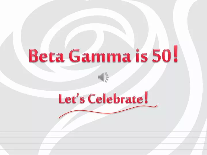 beta gamma is 50