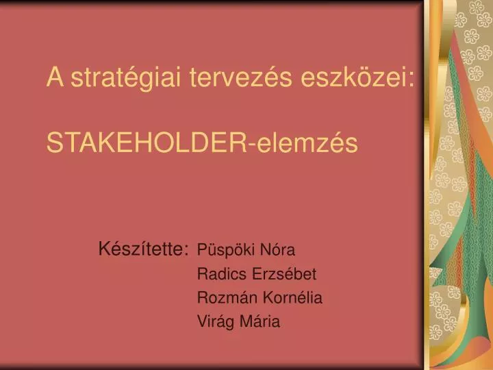 a strat giai tervez s eszk zei stakeholder elemz s