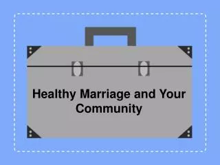 Healthy Marriage and Your Community
