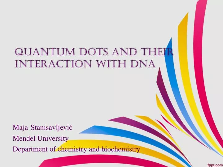 quantum dots and their interaction with dna
