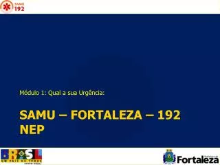 samu fortaleza 192 nep