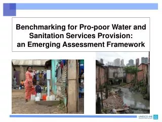 Benchmarking for Pro-poor Water and Sanitation Services Provision:
