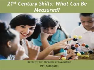 21 st Century Skills: What Can Be Measured?