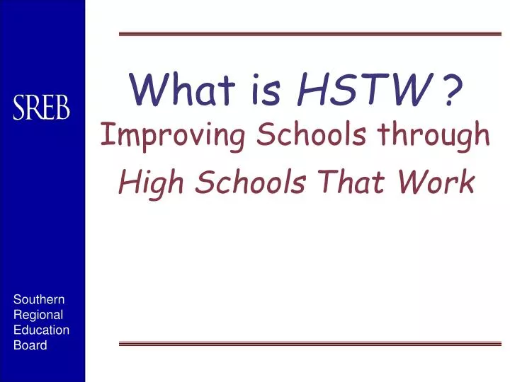 what is hstw improving schools through high schools that work
