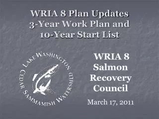 WRIA 8 Plan Updates 3-Year Work Plan and 10-Year Start List