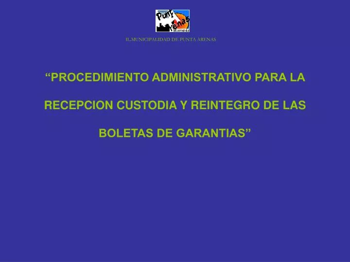 procedimiento administrativo para la recepcion custodia y reintegro de las boletas de garantias