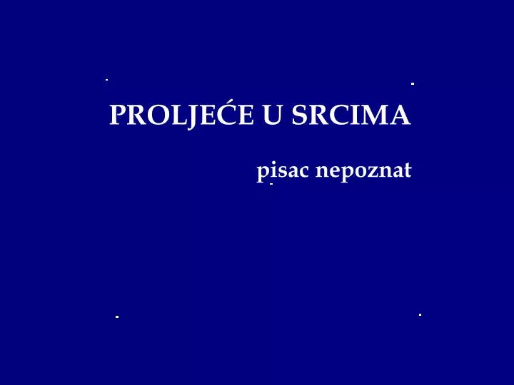 prolje e u srcima