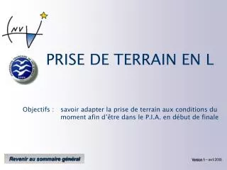 prise de terrain en l