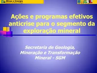 a es e programas efetivos anticrise para o segmento da explora o mineral