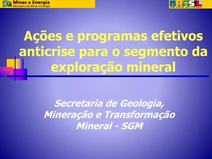 a es e programas efetivos anticrise para o segmento da explora o mineral