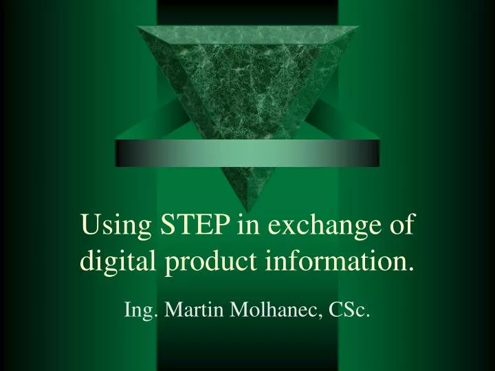 using step in exchange of digital product information