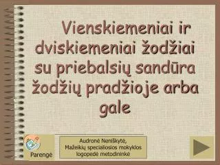 vienskiemeniai ir dviskiemeniai od iai su priebalsi sand ra od i prad ioje arba gale