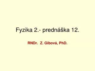 fyzika 2 predn ka 12