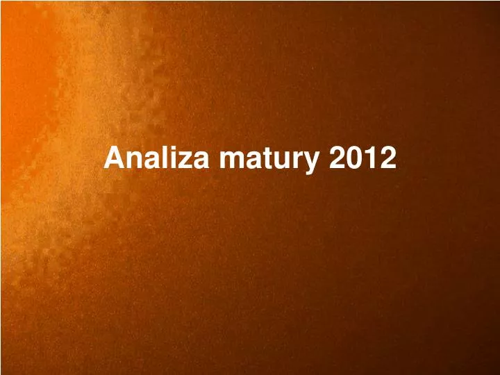 analiza matury 2012