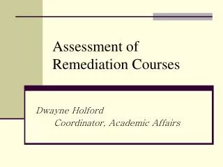 Assessment of Remediation Courses
