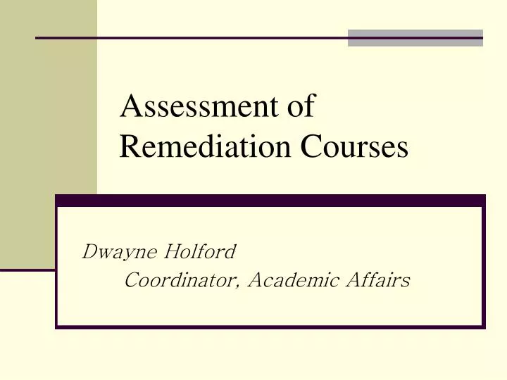 assessment of remediation courses