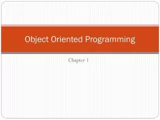 Object Oriented Programming