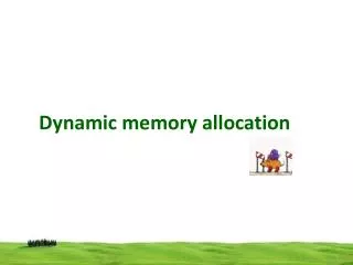 Dynamic memory allocation