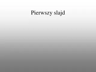pierwszy slajd