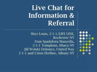 Live Chat for Information &amp; Referral