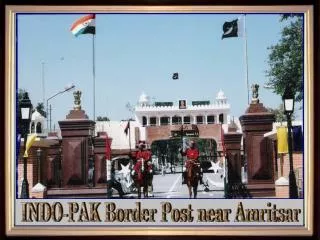 INDO-PAK Border Post near Amritsar