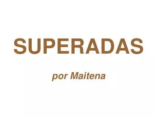 superadas por maitena