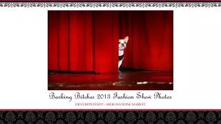 Barking Bitches 2013 Fashion Show Photos