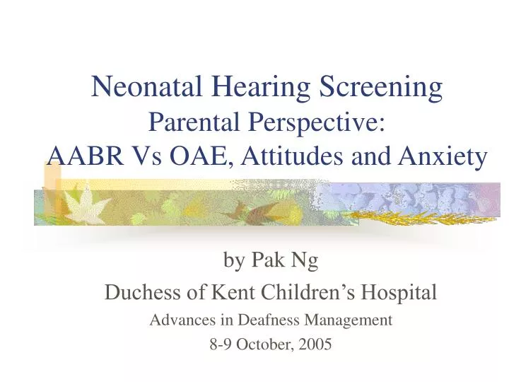 neonatal hearing screening parental perspective aabr vs oae attitudes and anxiety
