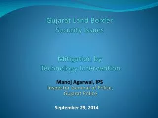 Gujarat Land Border Security Issues Mitigation by Technology Intervention