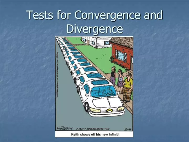 tests for convergence and divergence