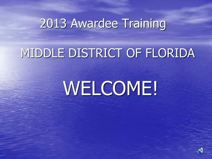 2013 awardee training middle district of florida