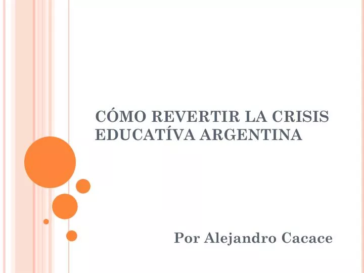 c mo revertir la crisis educat va argentina
