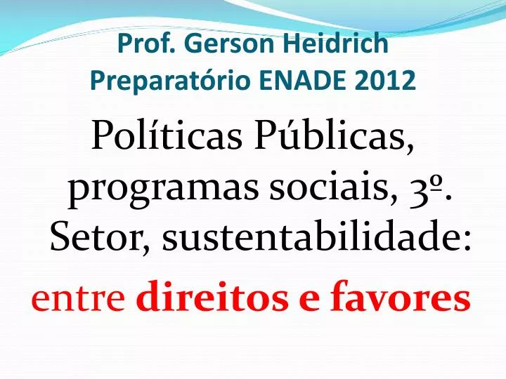 prof gerson heidrich preparat rio enade 2012