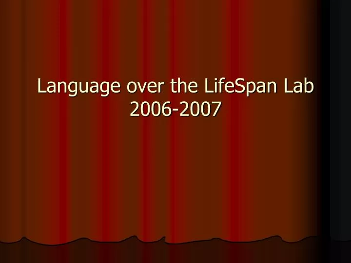 language over the lifespan lab 2006 2007