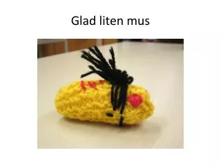 glad liten mus
