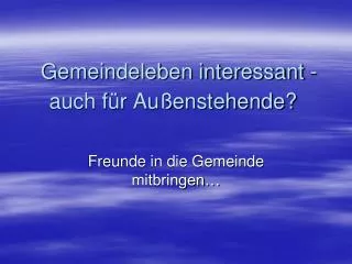 gemeindeleben interessant auch f r au enstehende
